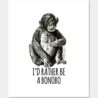 I'd rather be a Bonobo Posters and Art